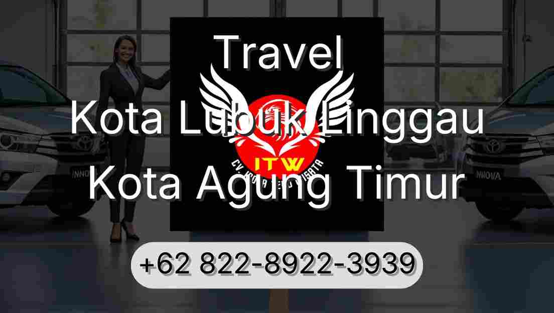 Travel Kota Lubuk Linggau Kota Agung Timur