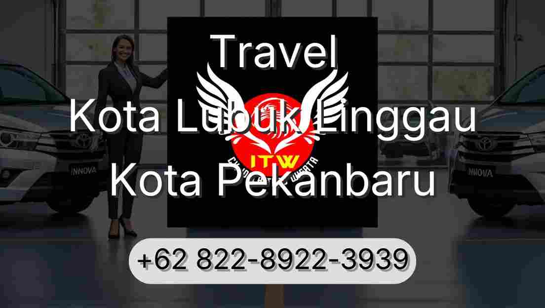 Travel Kota Lubuk Linggau Kota Pekanbaru