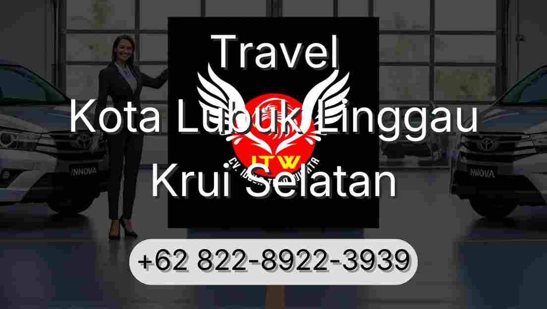 Travel Kota Lubuk Linggau Krui Selatan