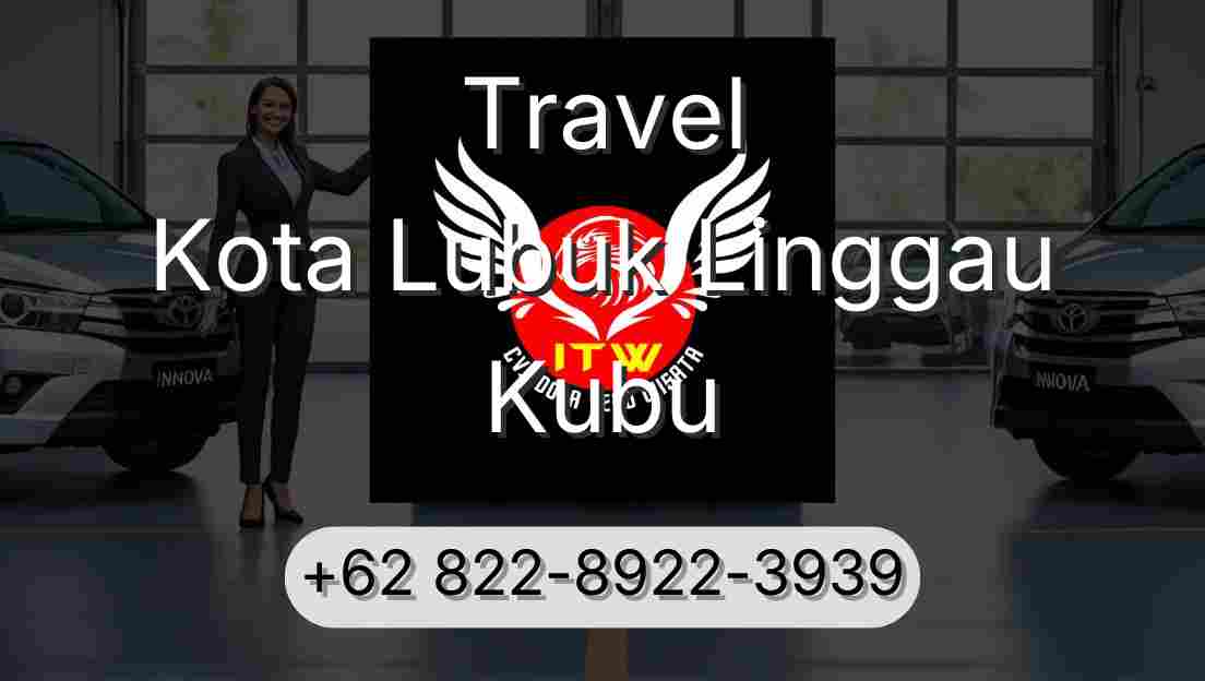 Travel Kota Lubuk Linggau Kubu