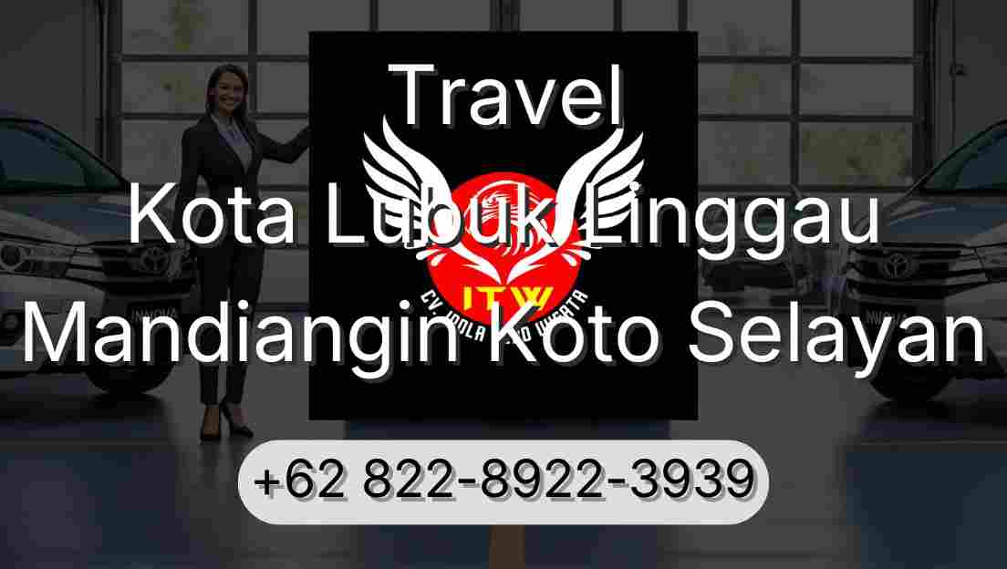 Travel Kota Lubuk Linggau Mandiangin Koto Selayan