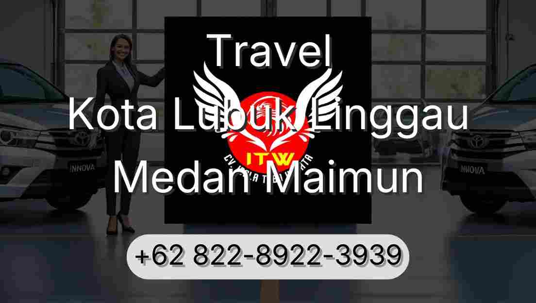 Travel Kota Lubuk Linggau Medan Maimun
