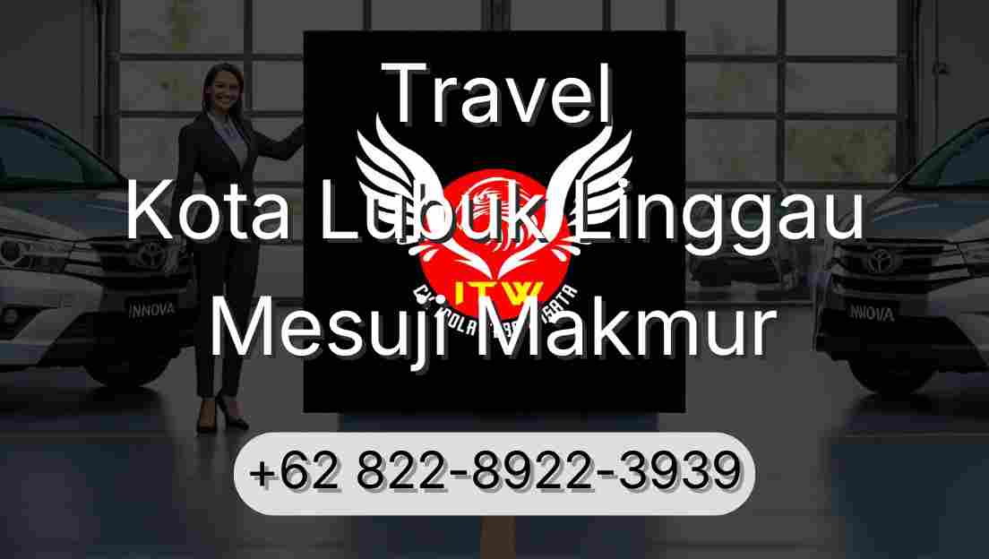 Travel Kota Lubuk Linggau Mesuji Makmur