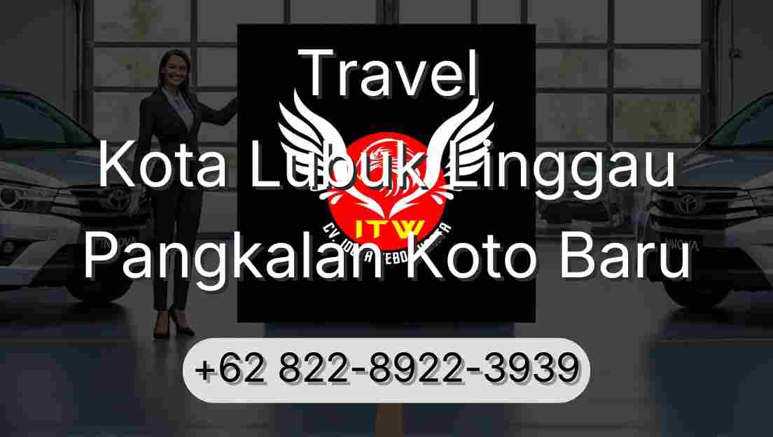 Travel Kota Lubuk Linggau Pangkalan Koto Baru