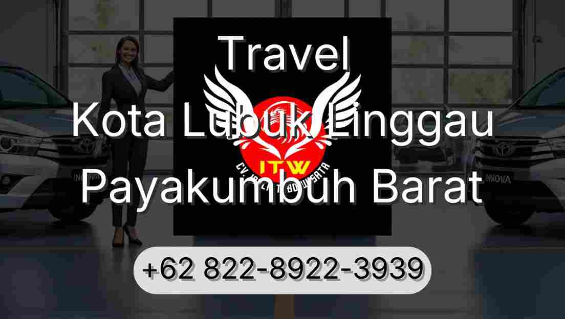 Travel Kota Lubuk Linggau Payakumbuh Barat
