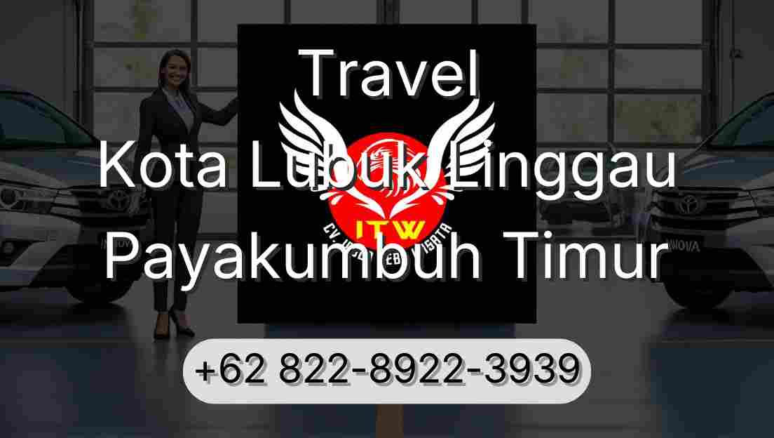 Travel Kota Lubuk Linggau Payakumbuh Timur