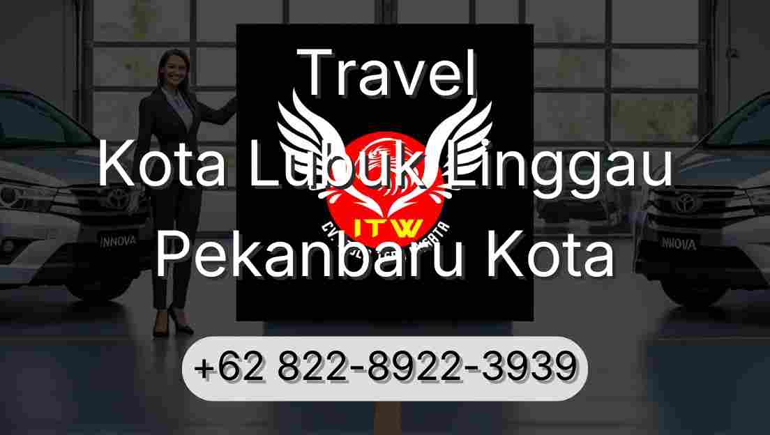 Travel Kota Lubuk Linggau Pekanbaru Kota