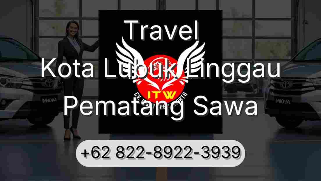 Travel Kota Lubuk Linggau Pematang Sawa