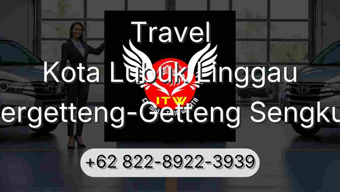 Travel Kota Lubuk Linggau Pergetteng-Getteng Sengkut