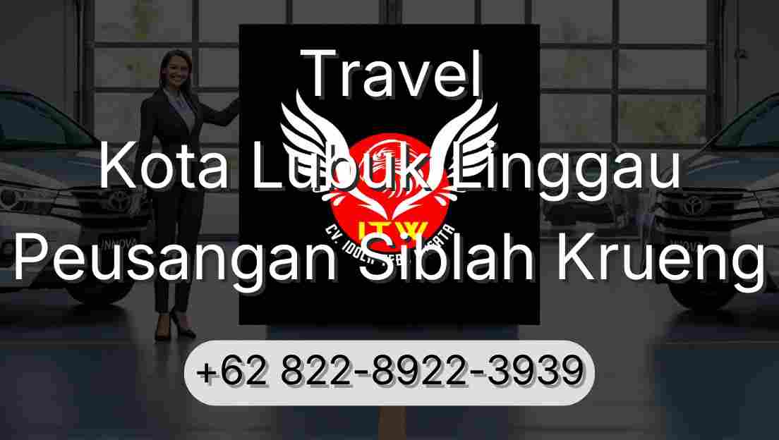 Travel Kota Lubuk Linggau Peusangan Siblah Krueng