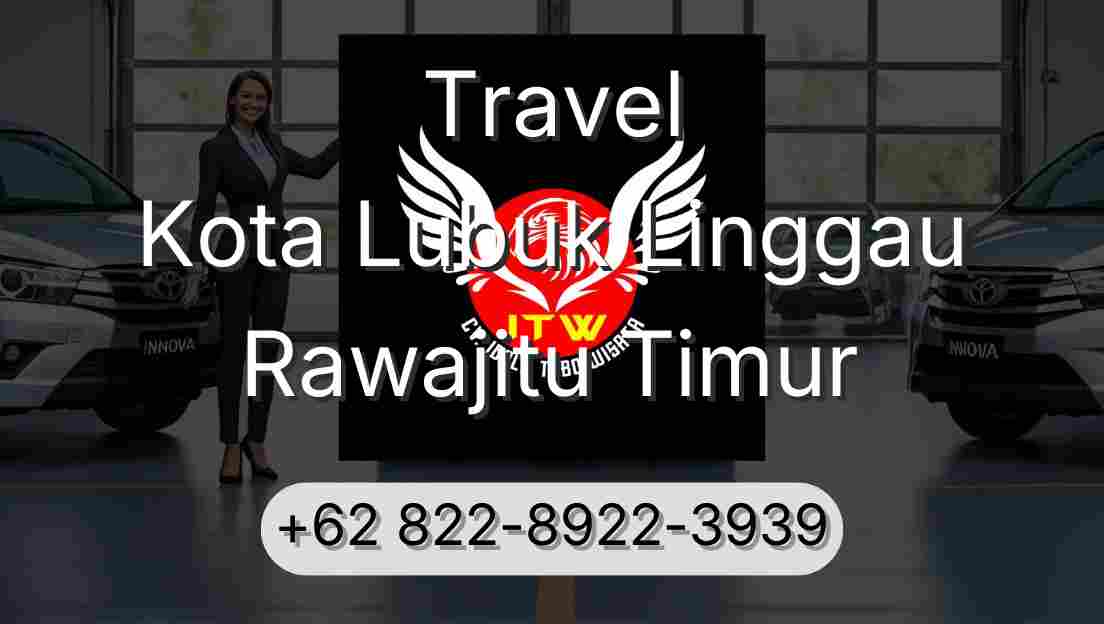 Travel Kota Lubuk Linggau Rawajitu Timur