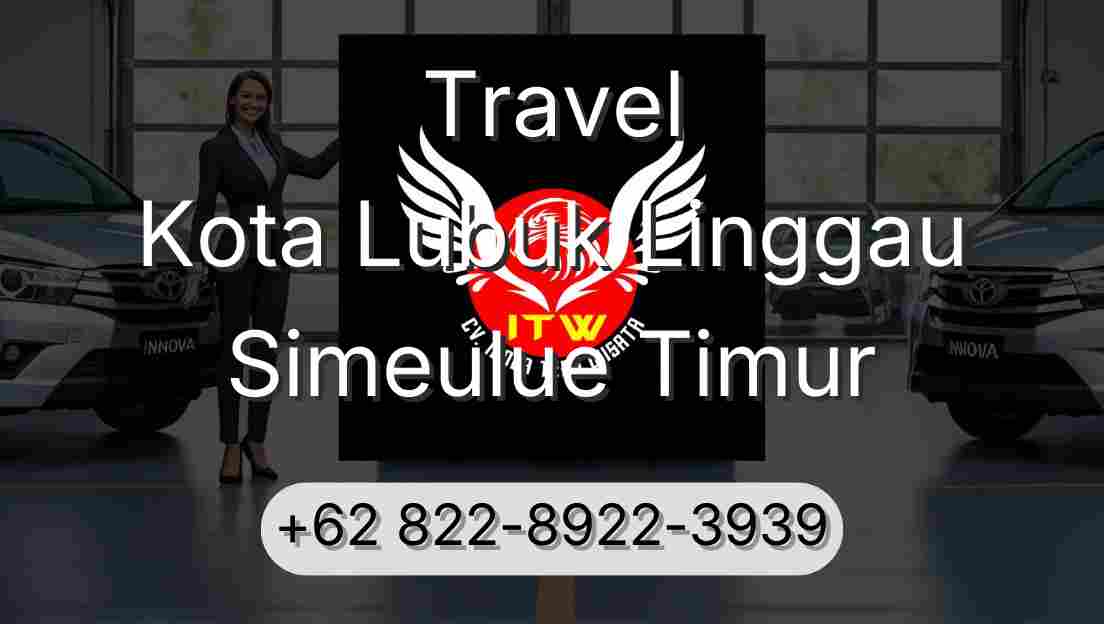 Travel Kota Lubuk Linggau Simeulue Timur