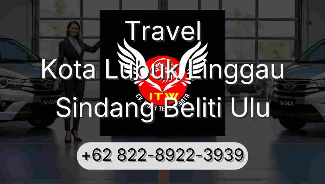 Travel Kota Lubuk Linggau Sindang Beliti Ulu