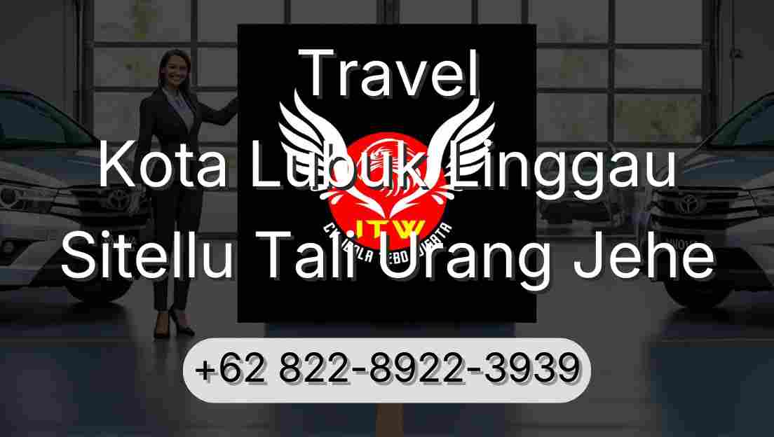 Travel Kota Lubuk Linggau Sitellu Tali Urang Jehe