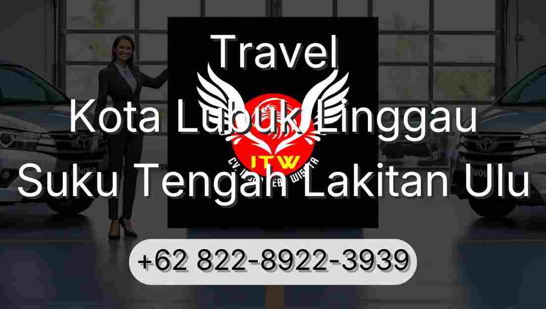 Travel Kota Lubuk Linggau Suku Tengah Lakitan Ulu