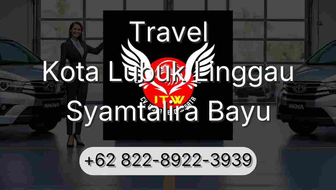 Travel Kota Lubuk Linggau Syamtalira Bayu