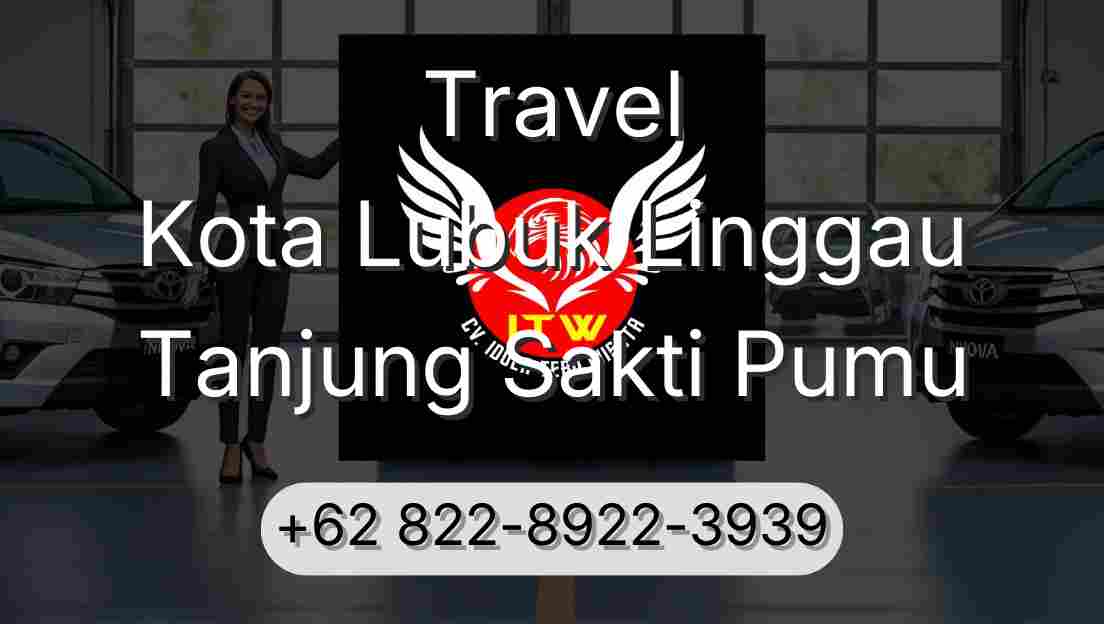 Travel Kota Lubuk Linggau Tanjung Sakti Pumu