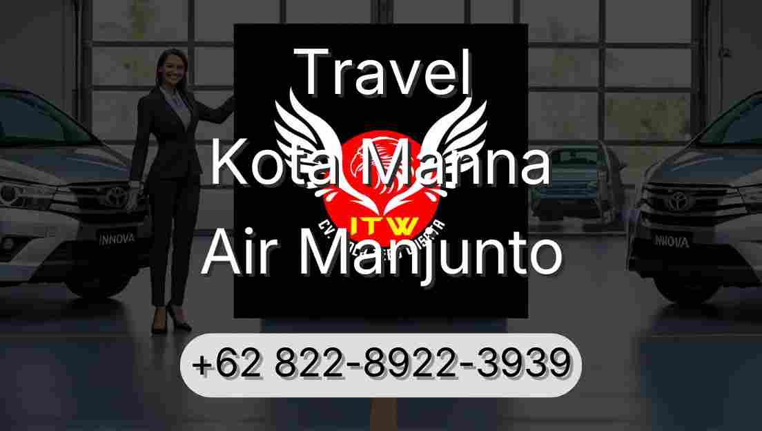 Travel Kota Manna Air Manjunto
