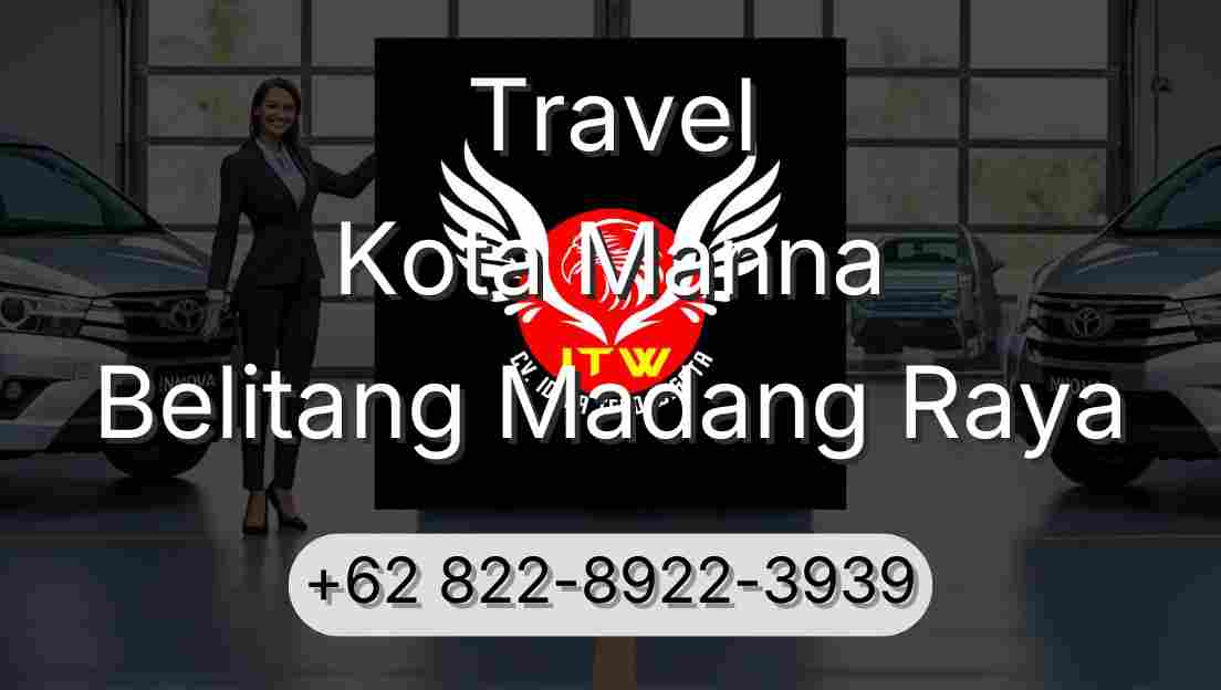 Travel Kota Manna Belitang Madang Raya