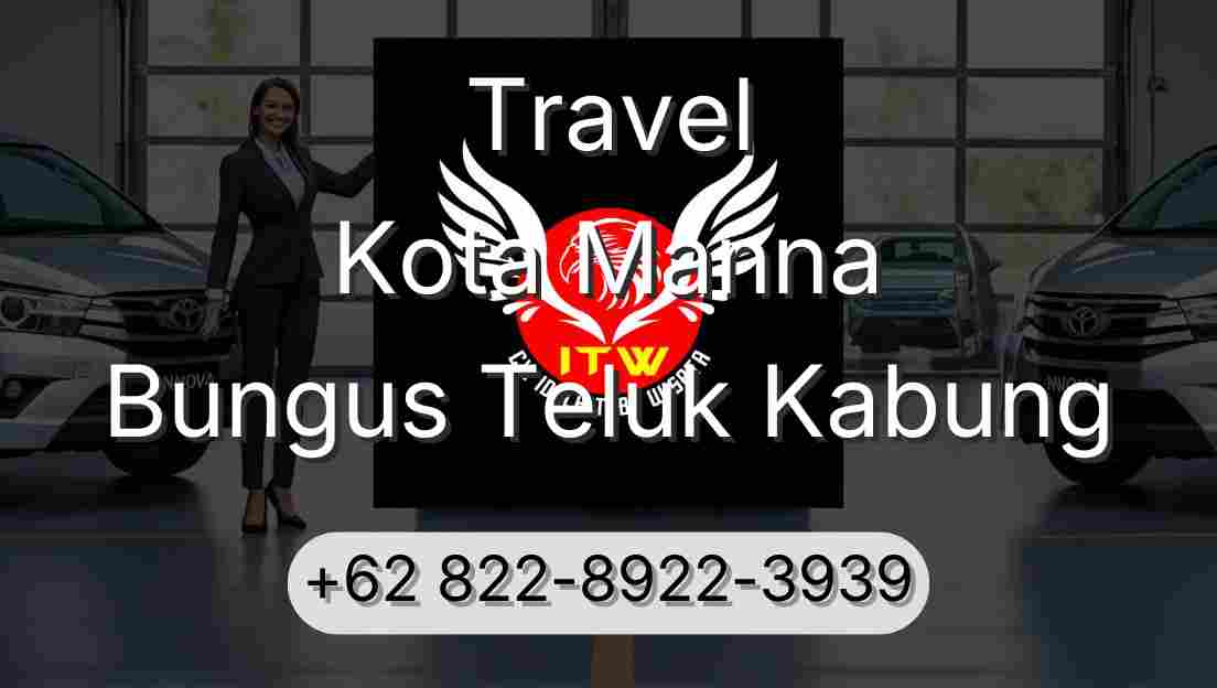 Travel Kota Manna Bungus Teluk Kabung