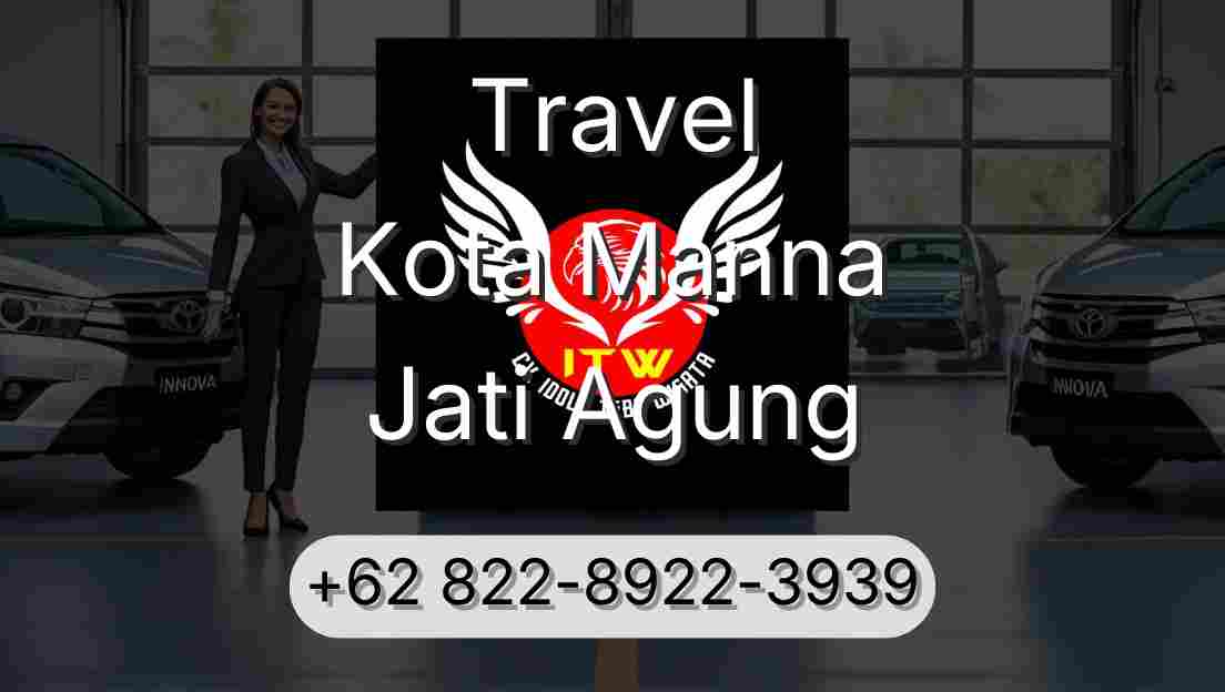 Travel Kota Manna Jati Agung