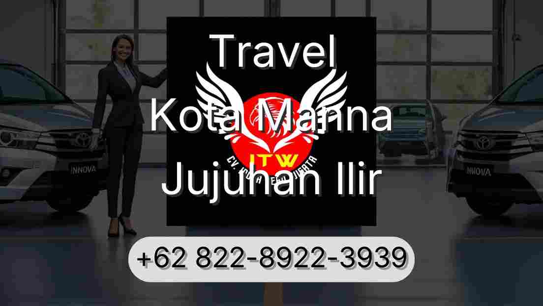 Travel Kota Manna Jujuhan Ilir