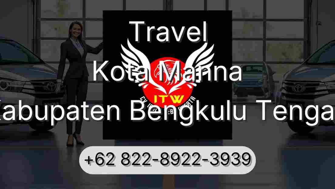 Travel Kota Manna Kabupaten Bengkulu Tengah