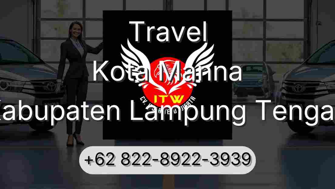 Travel Kota Manna Kabupaten Lampung Tengah