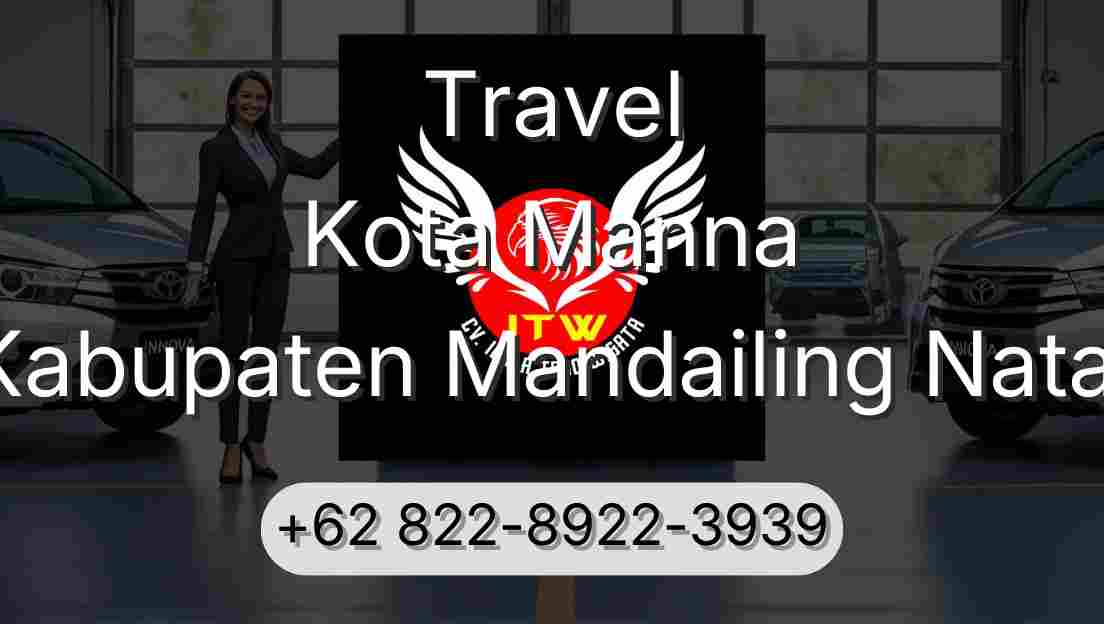 Travel Kota Manna Kabupaten Mandailing Natal