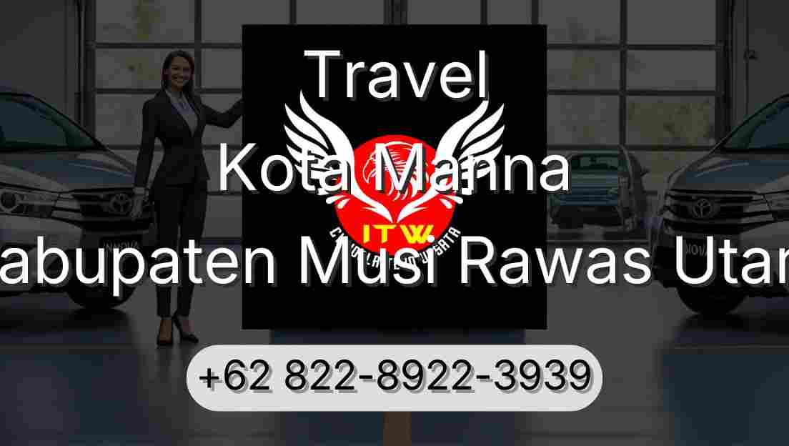 Travel Kota Manna Kabupaten Musi Rawas Utara