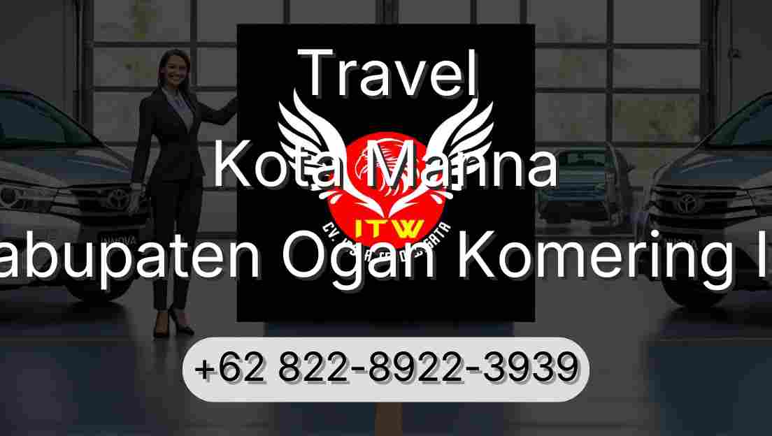 Travel Kota Manna Kabupaten Ogan Komering Ilir