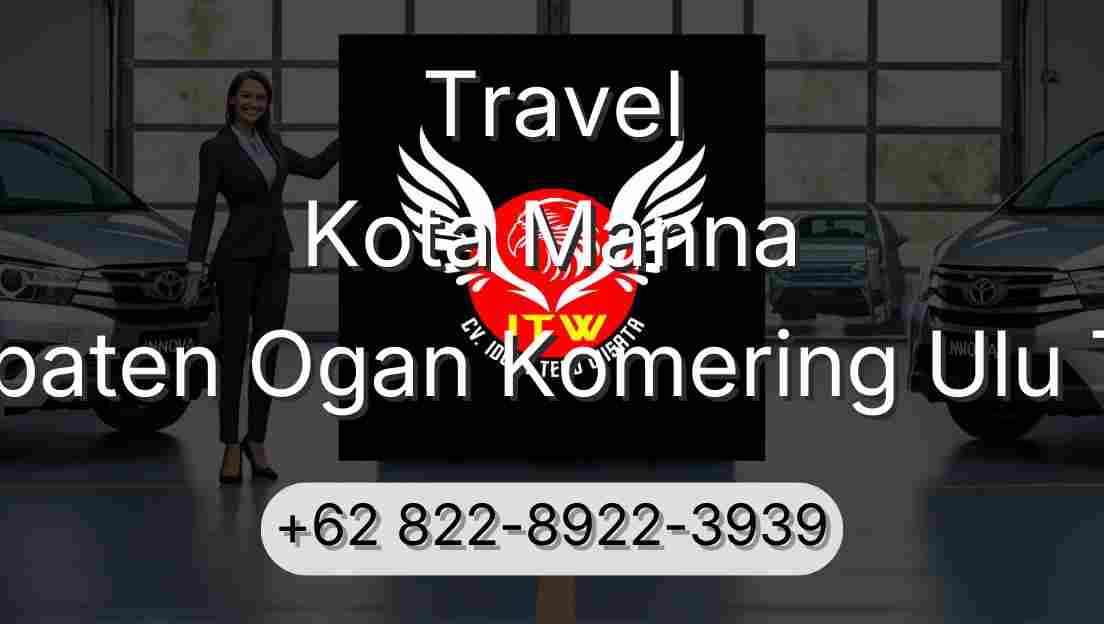 Travel Kota Manna Kabupaten Ogan Komering Ulu Timur