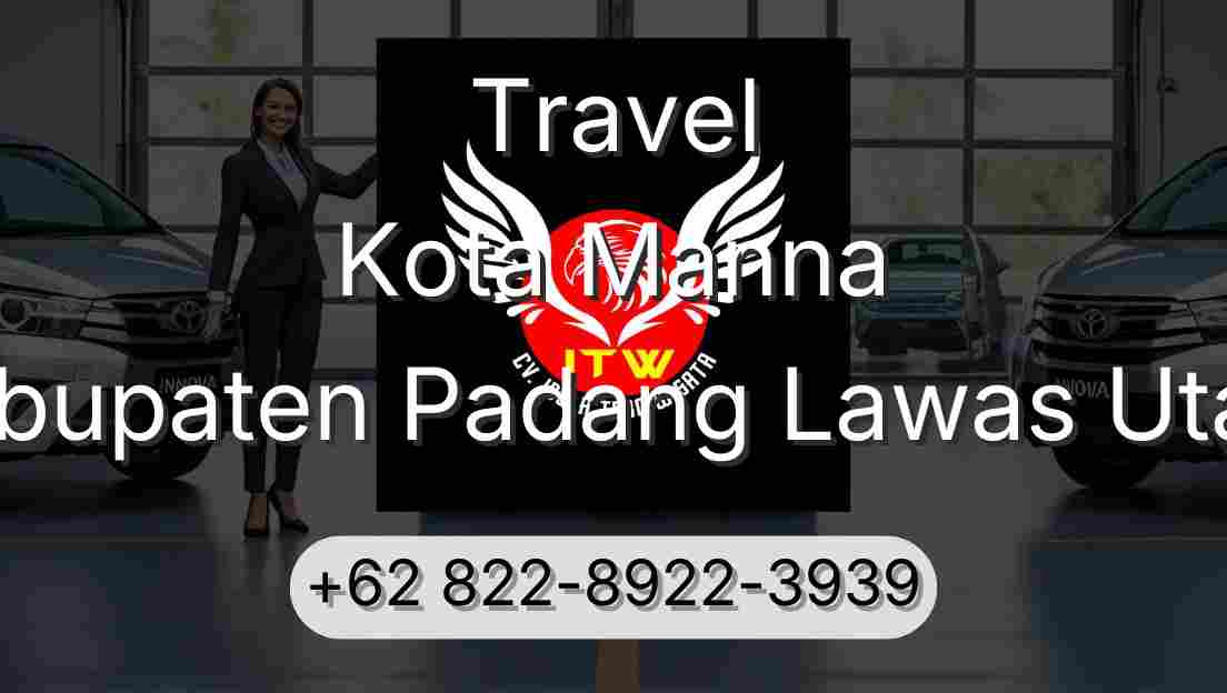Travel Kota Manna Kabupaten Padang Lawas Utara