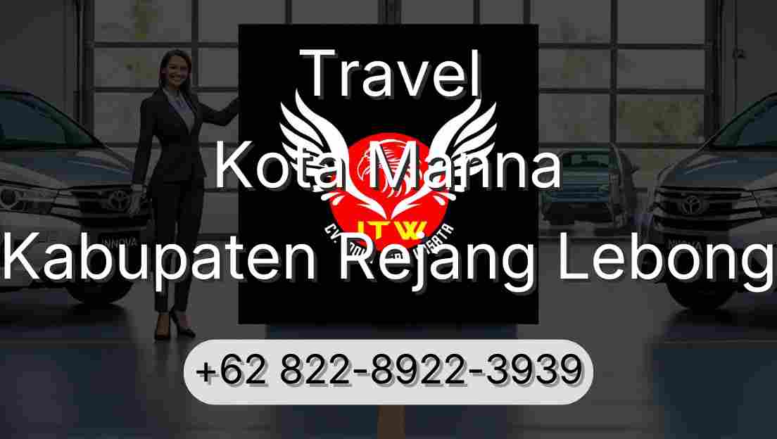 Travel Kota Manna Kabupaten Rejang Lebong