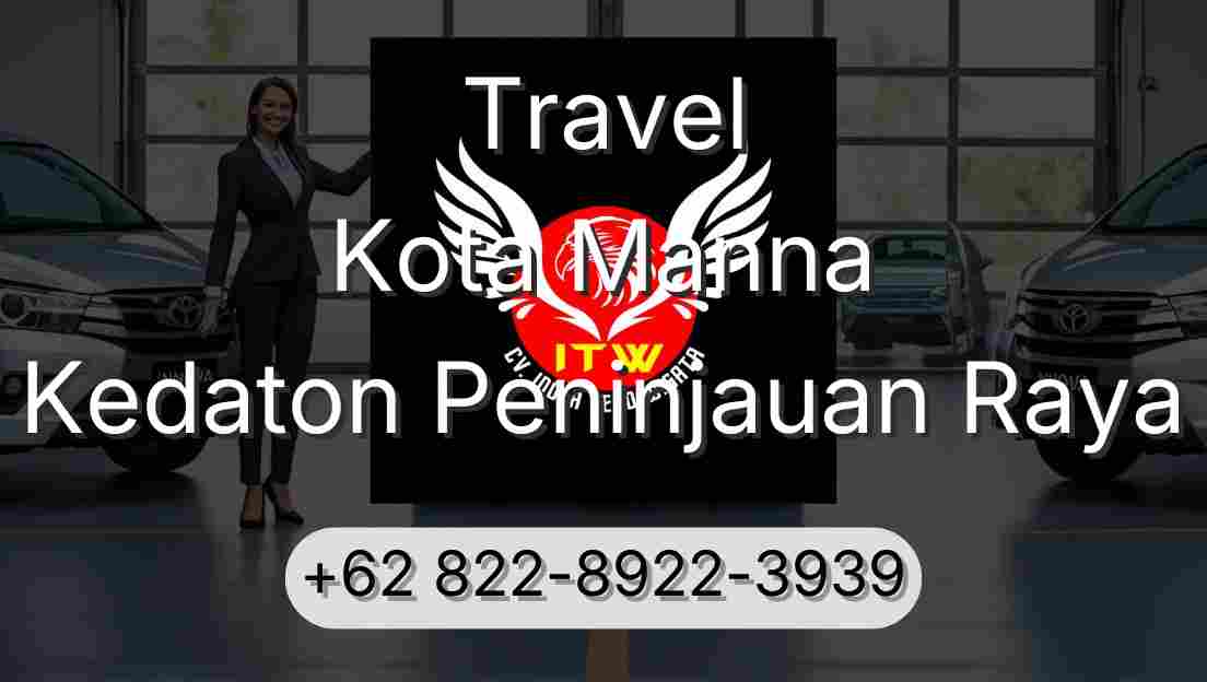 Travel Kota Manna Kedaton Peninjauan Raya