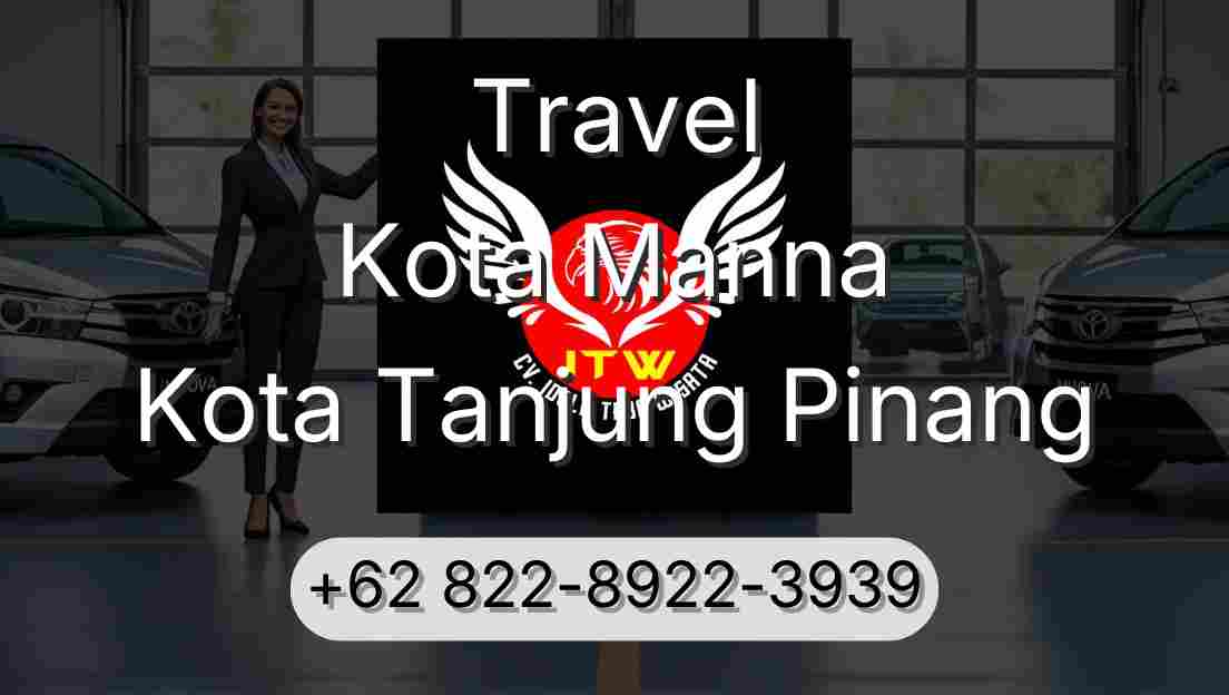 Travel Kota Manna Kota Tanjung Pinang
