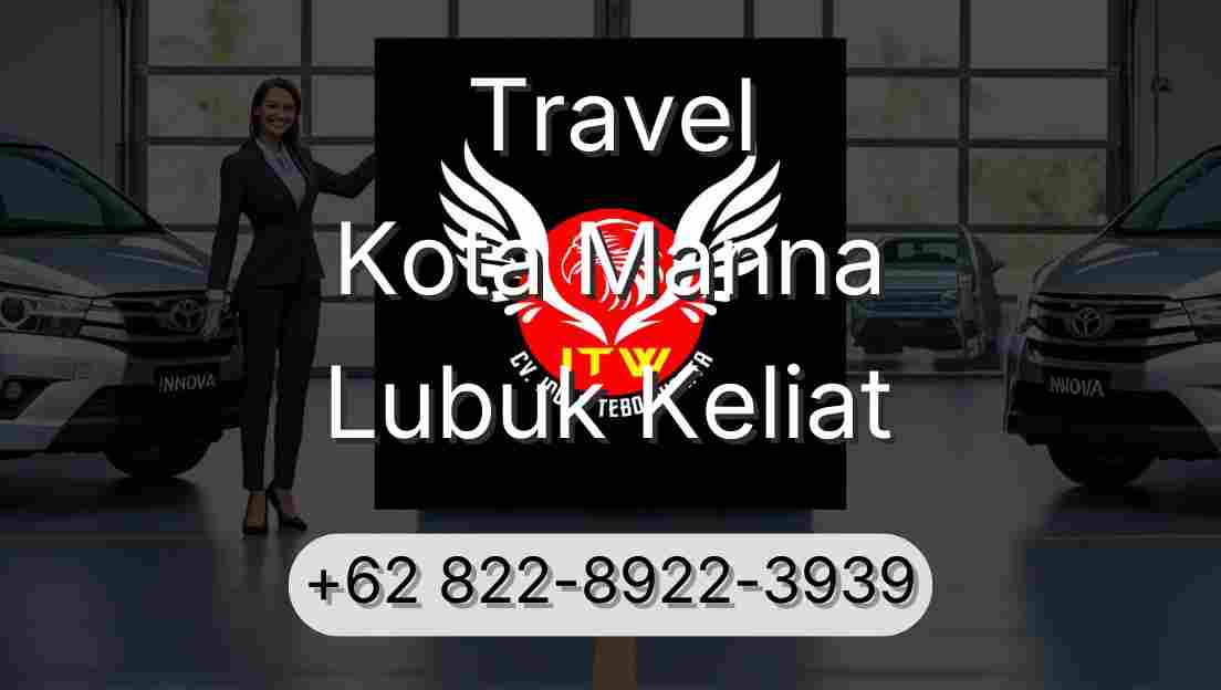 Travel Kota Manna Lubuk Keliat