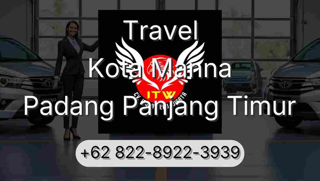Travel Kota Manna Padang Panjang Timur