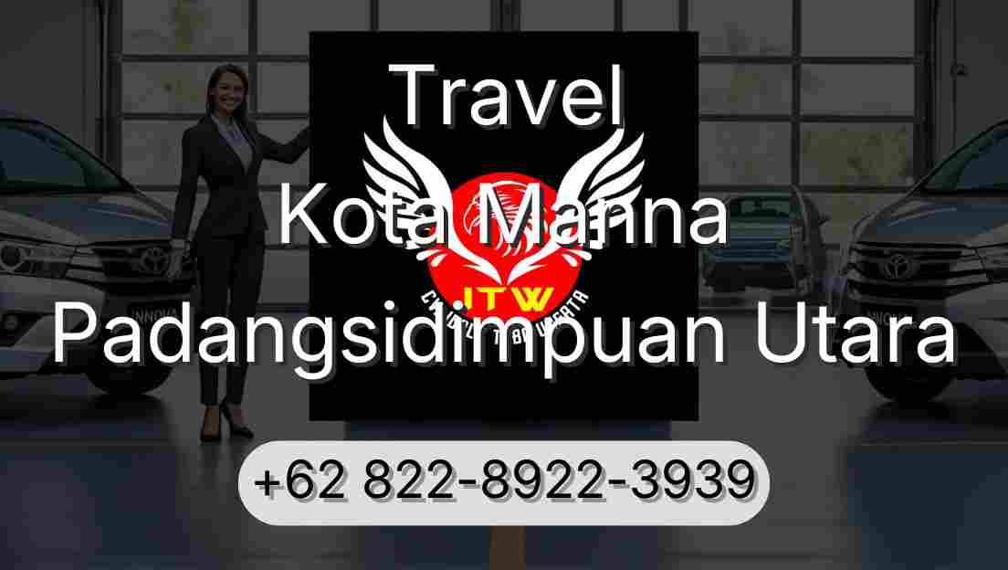 Travel Kota Manna Padangsidimpuan Utara