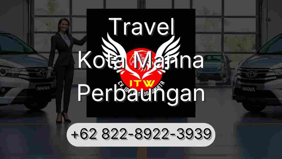 Travel Kota Manna Perbaungan