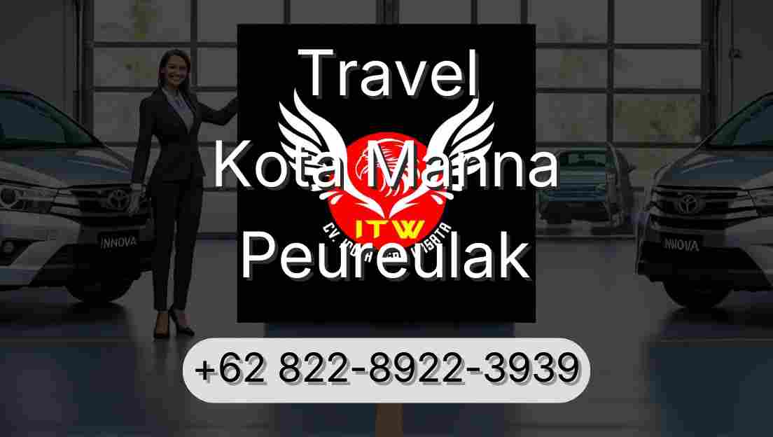 Travel Kota Manna Peureulak