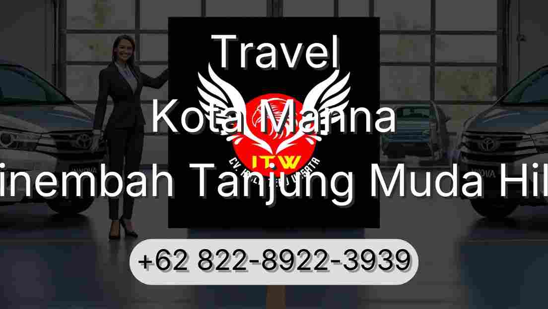 Travel Kota Manna Sinembah Tanjung Muda Hilir