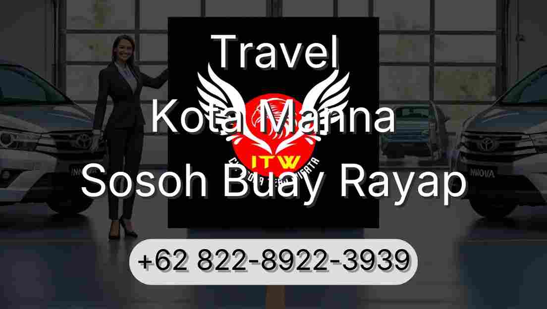 Travel Kota Manna Sosoh Buay Rayap