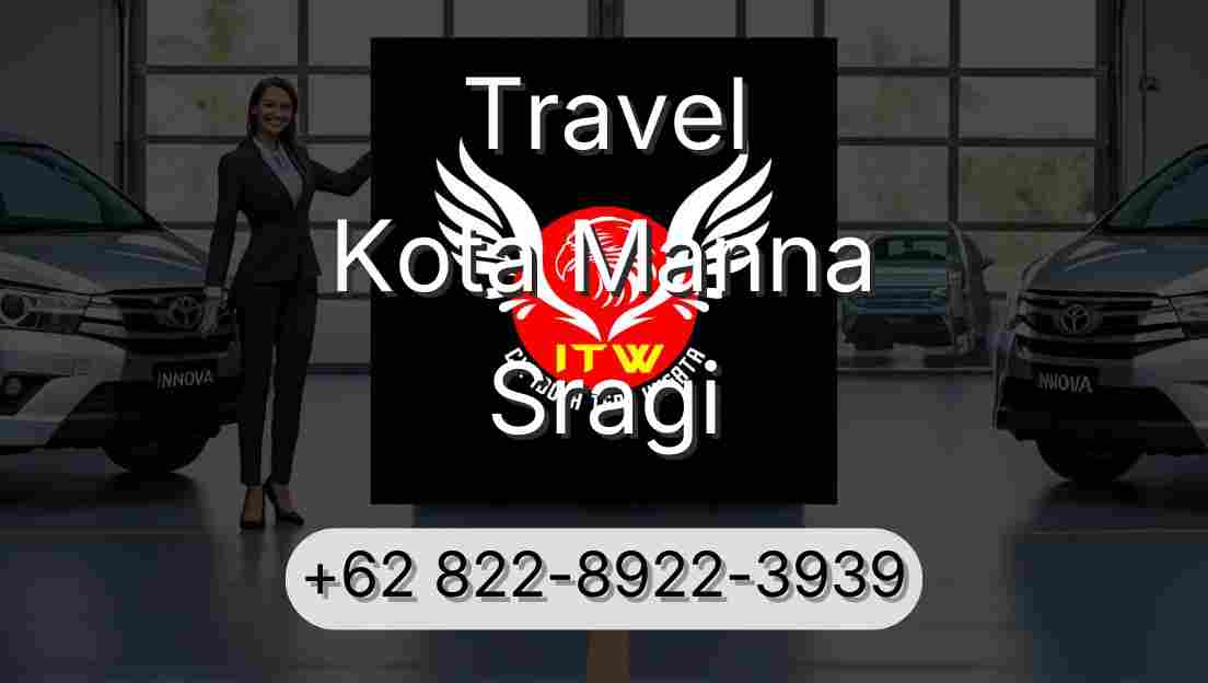 Travel Kota Manna Sragi