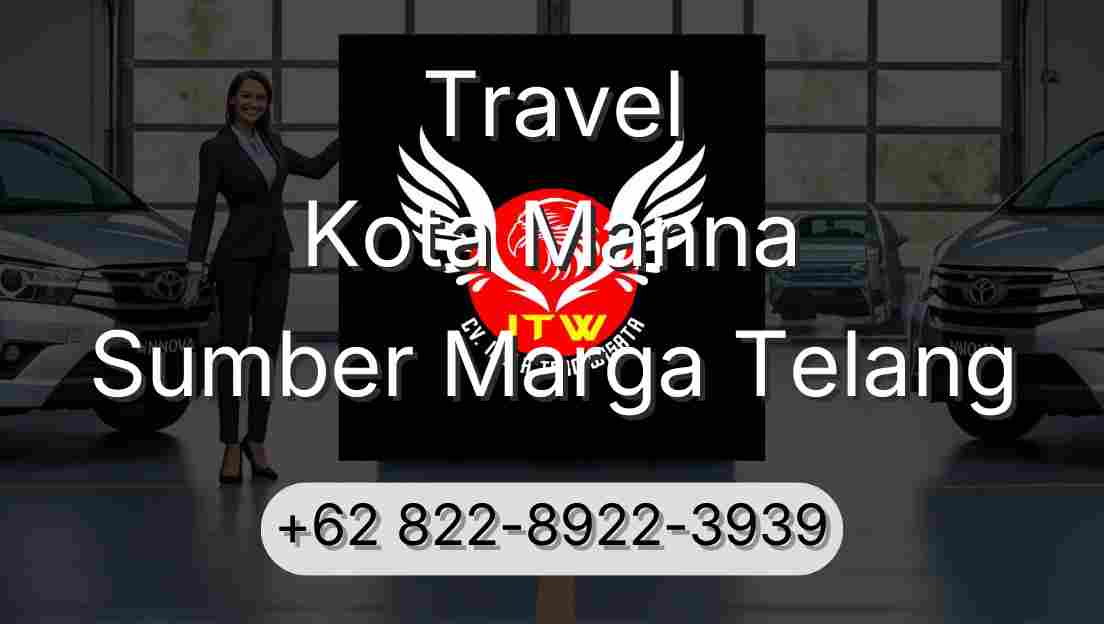 Travel Kota Manna Sumber Marga Telang