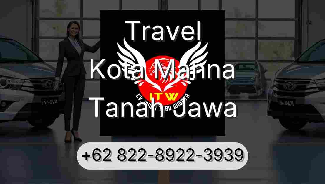 Travel Kota Manna Tanah Jawa