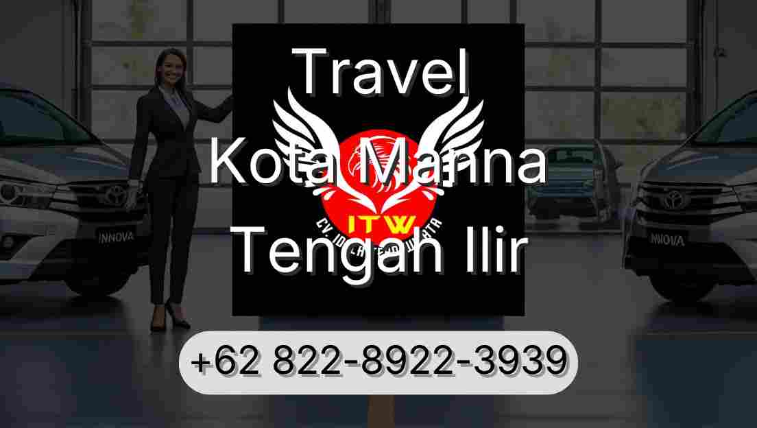Travel Kota Manna Tengah Ilir