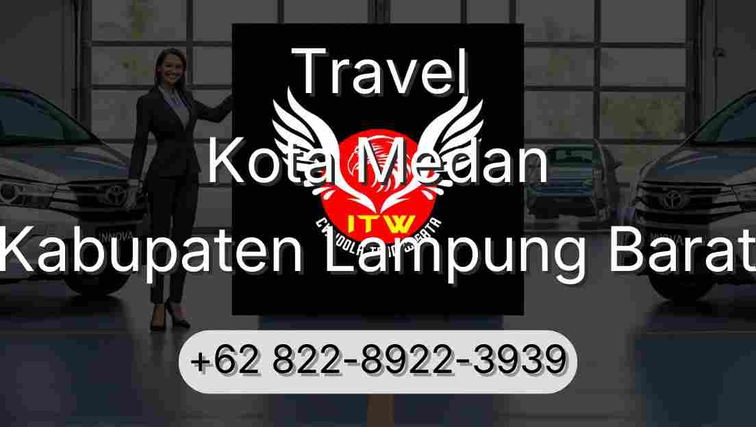 Travel Kota Medan Kabupaten Lampung Barat