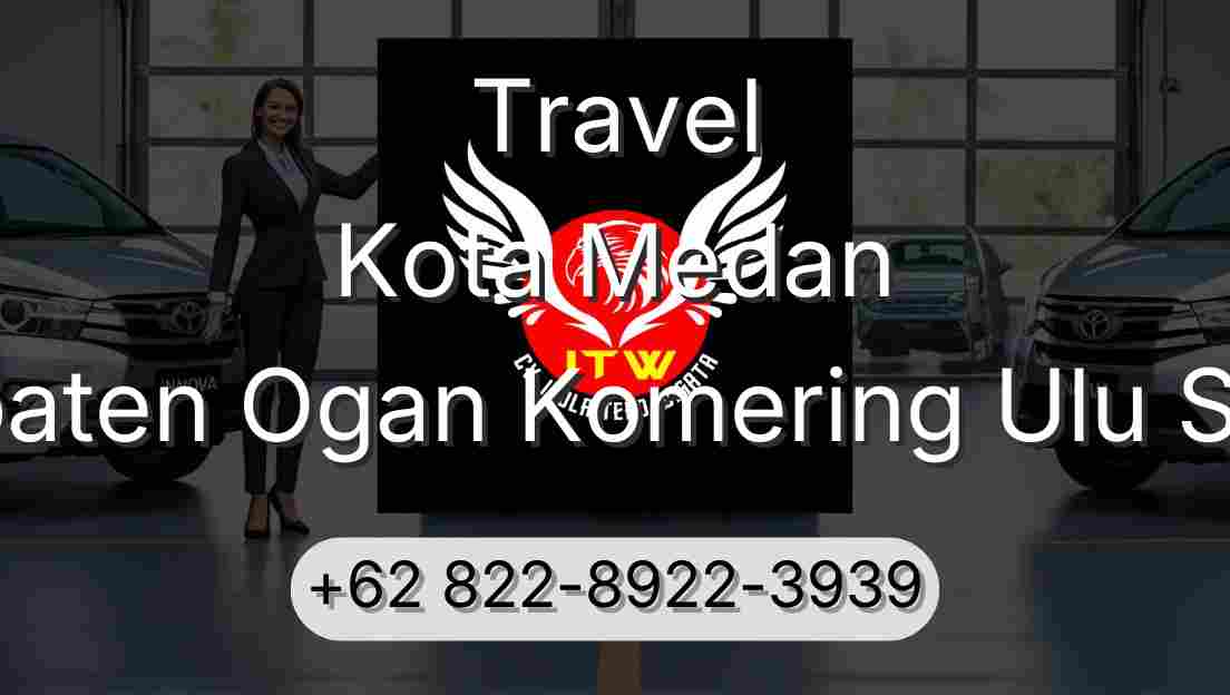 Travel Kota Medan Kabupaten Ogan Komering Ulu Selatan