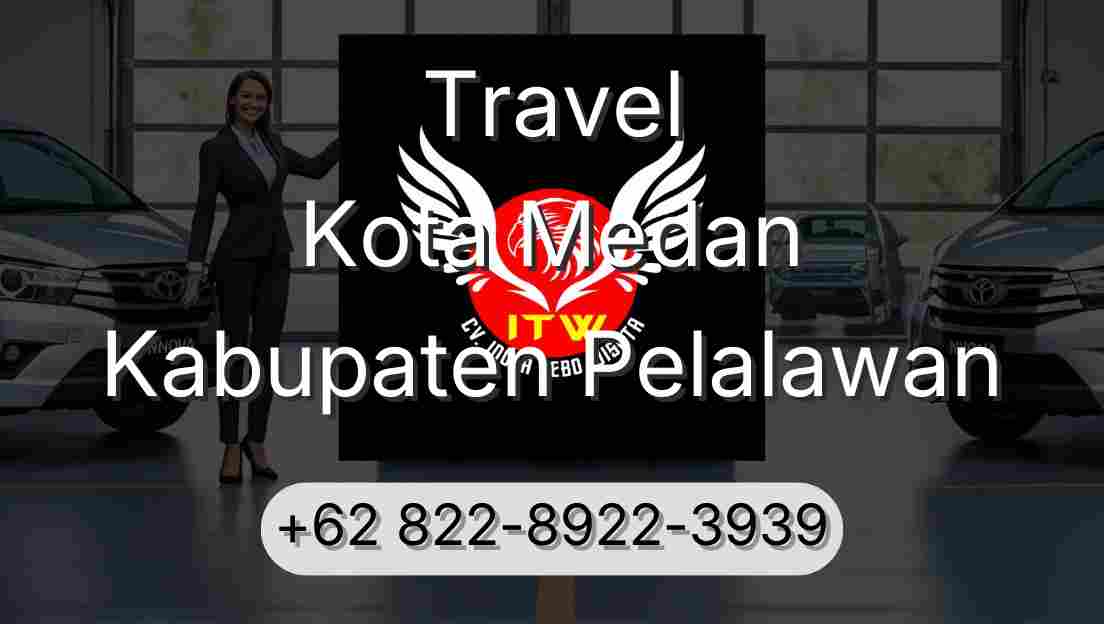 Travel Kota Medan Kabupaten Pelalawan